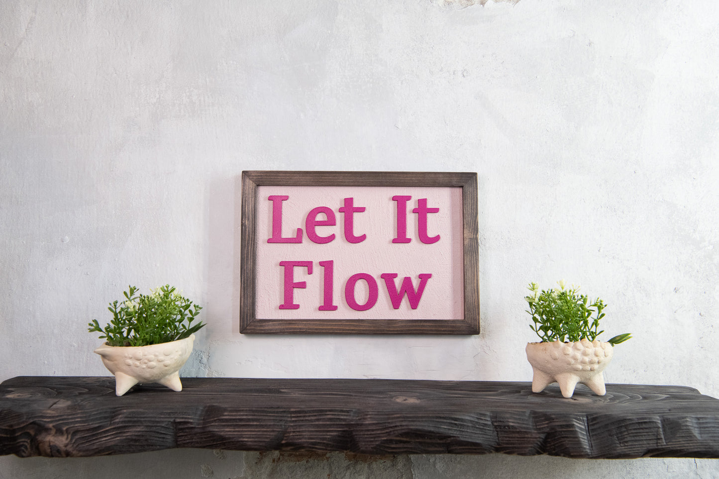 Let It Flow – Χειροποίητη Ξύλινη Πινακίδα Τοίχου
