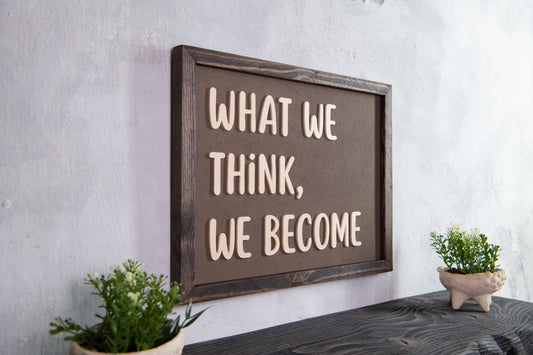 Ξύλινη Πινακίδα Τοίχου – What We Think, We Become – Χειροποίητη με Εφέ Τσιμέντου